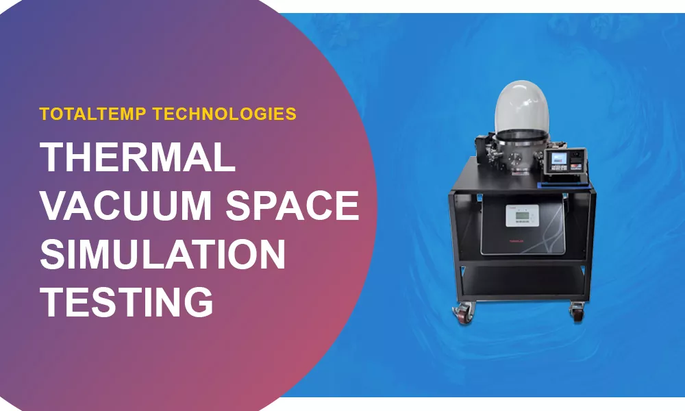 Thermal Vacuum Space Simulation Testing Made Easier